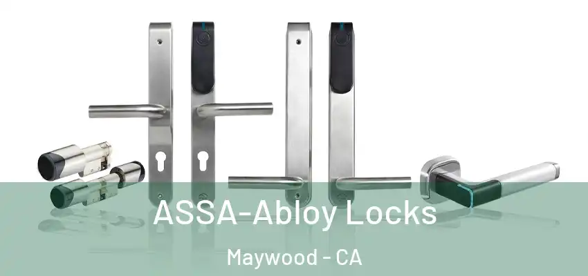 ASSA-Abloy Locks Maywood - CA
