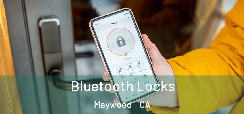  Bluetooth Locks Maywood - CA
