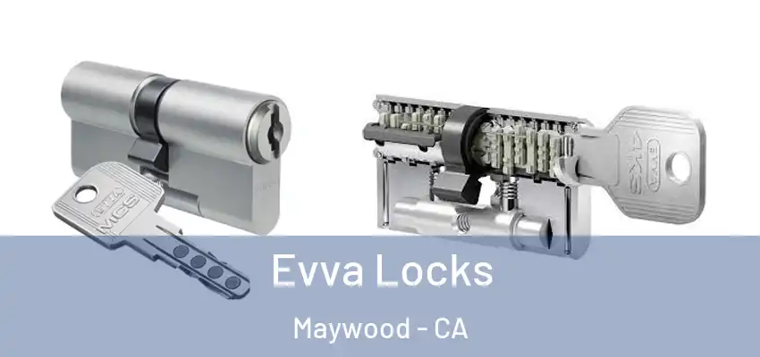  Evva Locks Maywood - CA