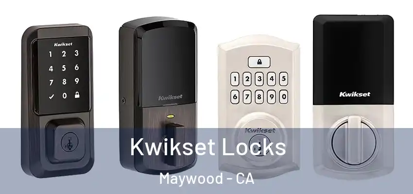  Kwikset Locks Maywood - CA