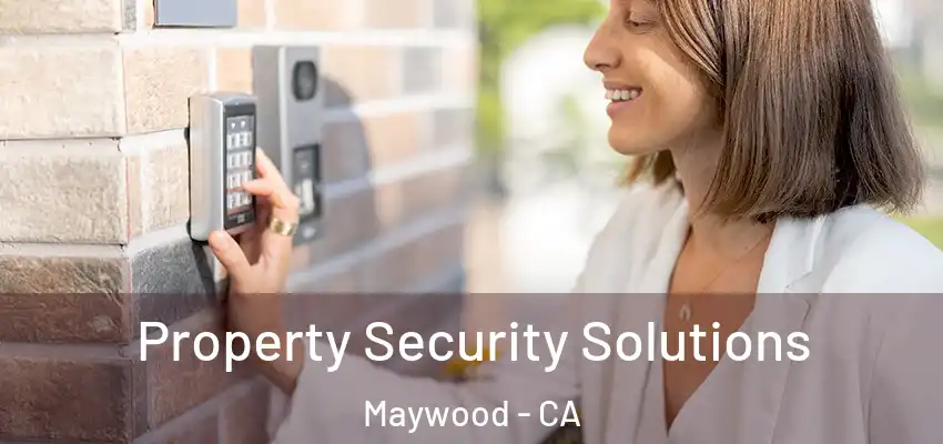  Property Security Solutions Maywood - CA