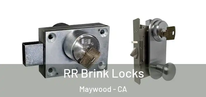  RR Brink Locks Maywood - CA